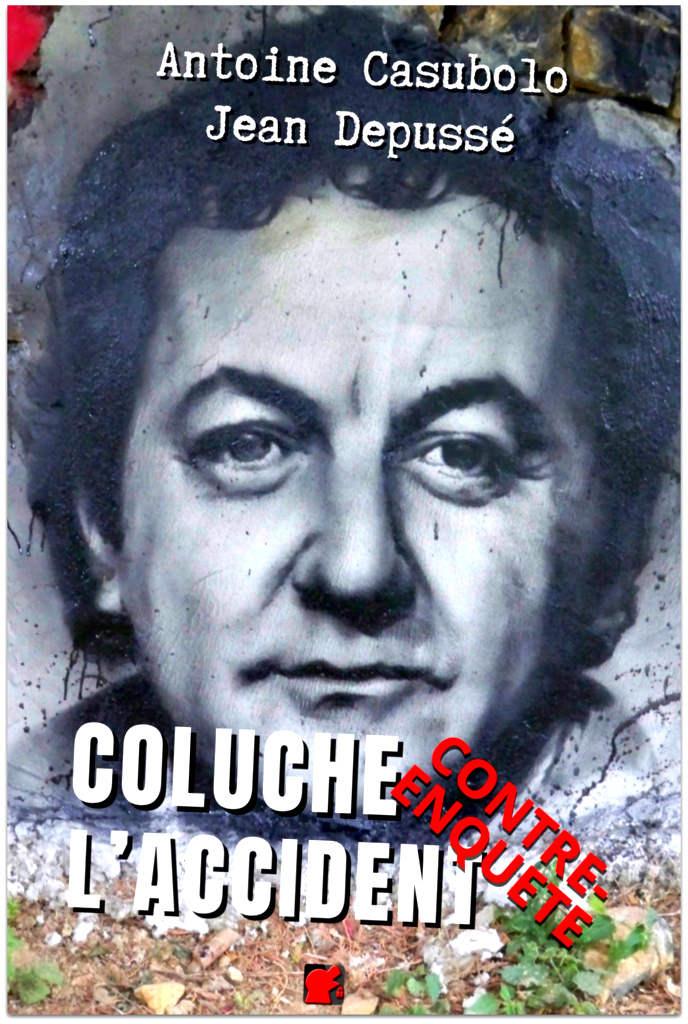 38 ans après la mort de Coluche, Antoine Casubolo réédite le livre Coluche l'accident Contre-enquête