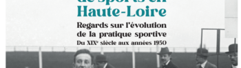 Exposition : Histoire(s) de sports en Haute-Loire