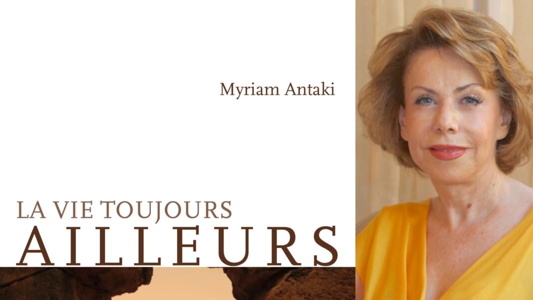 La vie toujours ailleurs de Myriam Antaki